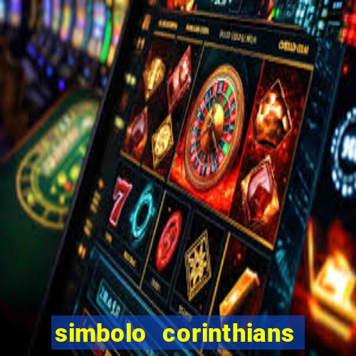 simbolo corinthians copiar e colar